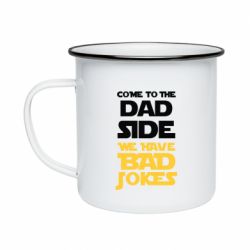 Кружка эмалированная Come to the dad side, we have bad jokes - PrintSalon