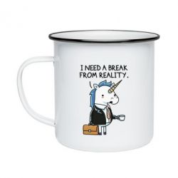 Кружка эмалированная I need a break from reality. - PrintSalon