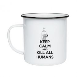 Кружка емальована KEEP CALM and KILL ALL HUMANS - PrintSalon