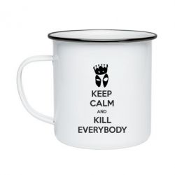Кружка эмалированная KEEP CALM and KILL EVERYBODY - PrintSalon