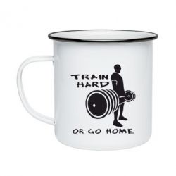 Кружка емальована Train Hard or Go Home - PrintSalon