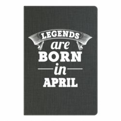 Блокнот с принто Legends are born in April - PrintSalon