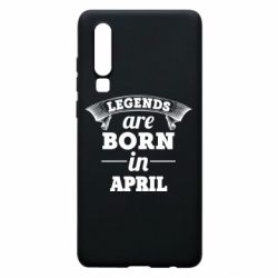 Чехол для Huawei P30 Legends are born in April - PrintSalon