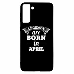 Чехол для Samsung S21+ Legends are born in April - PrintSalon