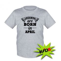 Детская футболка Legends are born in April - PrintSalon