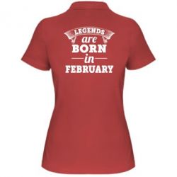 Женское поло Legends are born in February - PrintSalon