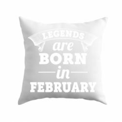 Подушка Legends are born in February-PrintSalon Подушка Legends are born in February