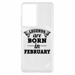 Чехол для Samsung S21 Ultra Legends are born in February - PrintSalon