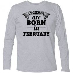 Футболка с длинным рукавом Legends are born in February - PrintSalon