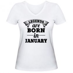 Женская футболка с V-образным вырезом Legends are born in January - PrintSalon