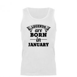 Мужская майка Legends are born in January - PrintSalon