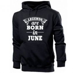 Мужское худи Legends are born in June - PrintSalon