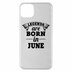 Чехол для iPhone 11 Pro Max Legends are born in June - PrintSalon