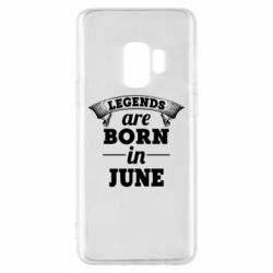 Чехол для Samsung S9 Legends are born in June - PrintSalon