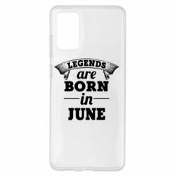 Чехол для Samsung S20+ Legends are born in June - PrintSalon