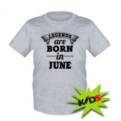 Детская футболка Legends are born in June - PrintSalon