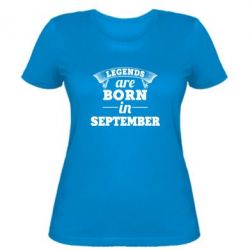 Женская футболка Legends are born in September - PrintSalon