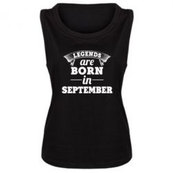 Женская майка Legends are born in September - PrintSalon