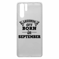 Чехол для Huawei P30 Pro Legends are born in September - PrintSalon