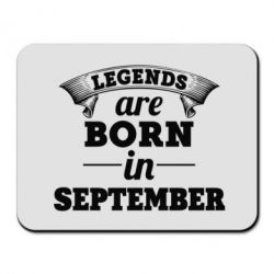 Коврик для мыши Legends are born in September - PrintSalon