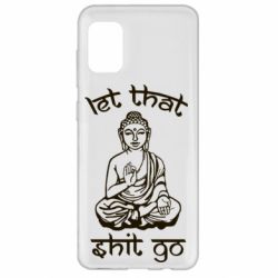 Чехол для Samsung A31 Let that shit go - PrintSalon