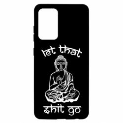 Чехол для Samsung A52 5G Let that shit go - PrintSalon