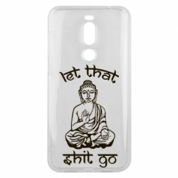 Чехол для Meizu X8 Let that shit go - PrintSalon