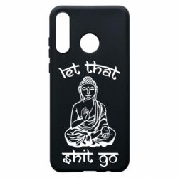 Чехол для Huawei P30 Lite Let that shit go - PrintSalon