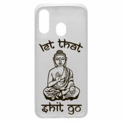 Чехол для Samsung A40 Let that shit go - PrintSalon