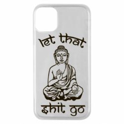 Чехол для iPhone 11 Pro Let that shit go - PrintSalon