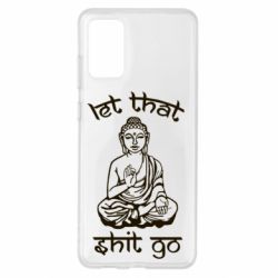 Чехол для Samsung S20+ Let that shit go - PrintSalon