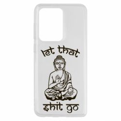 Чехол для Samsung S20 Ultra Let that shit go - PrintSalon