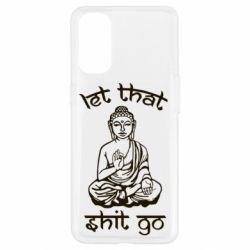 Чехол для Oppo Reno 4 Let that shit go - PrintSalon