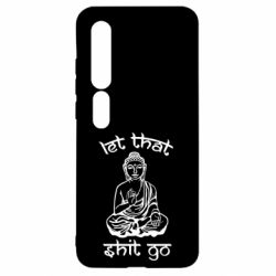Чехол для Xiaomi Mi10/10 Pro Let that shit go - PrintSalon