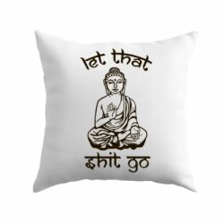 Подушка Let that shit go-PrintSalon Подушка Let that shit go