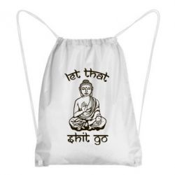 Рюкзак-мешок Let that shit go - PrintSalon
