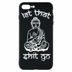 Чехол для iPhone 7 Plus Let that shit go - PrintSalon