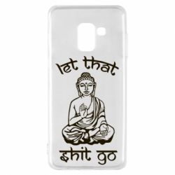 Чехол для Samsung A8 2018 Let that shit go - PrintSalon