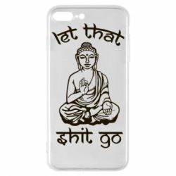 Чехол для iPhone 8 Plus Let that shit go - PrintSalon