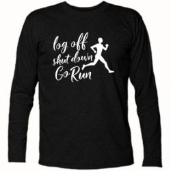 Футболка с длинным рукавом Log off shut down go run - PrintSalon
