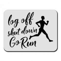 Коврик для мыши Log off shut down go run - PrintSalon