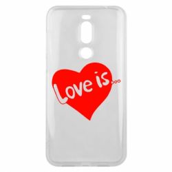 Чехол для Meizu X8 Love is... - PrintSalon