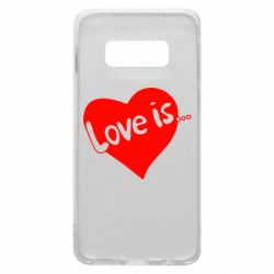 Чехол для Samsung S10e Love is... - PrintSalon