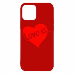 Чехол для iPhone 12 Love is... - PrintSalon
