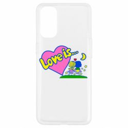 Чехол для Oppo Reno 4 Love is... - PrintSalon