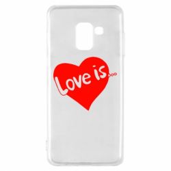 Чехол для Samsung A8 2018 Love is... - PrintSalon
