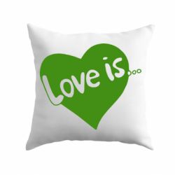 Подушка Love is... - PrintSalon