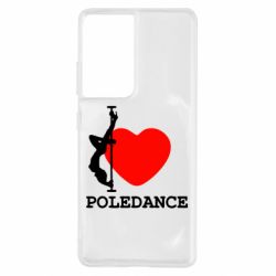 Чехол для Samsung S21 Ultra Love Pole Dance - PrintSalon