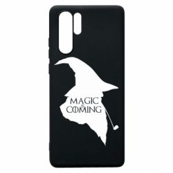 Чехол для Huawei P30 Pro Magic is coming - PrintSalon