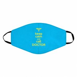 Маска многоразовая Keep Calm And Call Doctor - PrintSalon